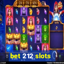 bet 212 slots